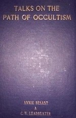 Talks on the Path of Occultism - Vol. I